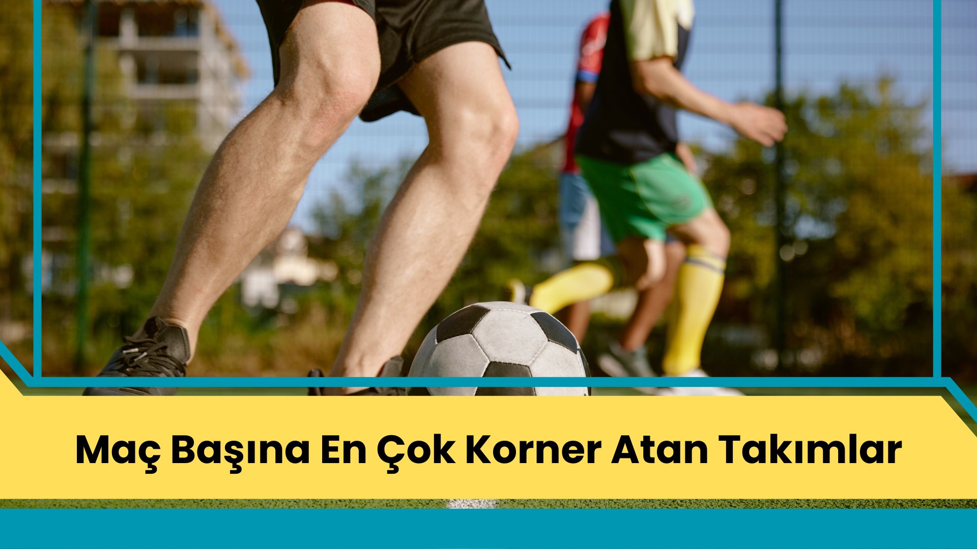 Maç Başına En Çok Korner Atan Takımlar